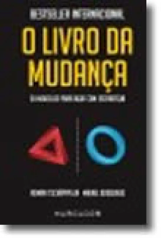 O Livro da Mudança - 50 Modelos para agir com estratégia