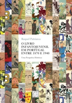 O Livro Infantojuvenil em Portugal (1870-1940) - Uma Perspetiva Histórica