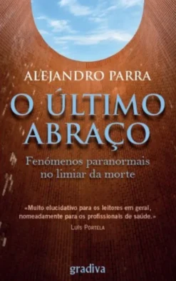 O Último Abraço: fenómenos paranormais no limiar da morte