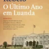 O Último Ano em Luanda - Edição Comemorativa