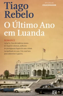 O Último Ano em Luanda - Edição Comemorativa