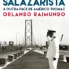 O Último Salazarista: a outra face de Américo Thomaz