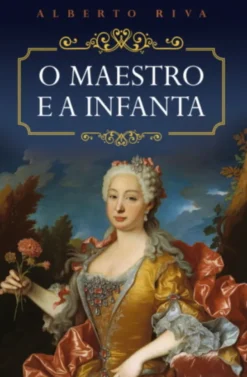 O Maestro e a Infanta