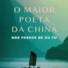O Maior Poeta da China