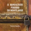 O Manuscrito Perdido em Montelavar