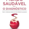 O Médico Médium: Fígado Saudável - O Diagnóstico (Vol. 1)