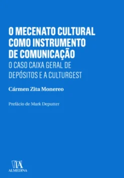 O Mecenato Cultural como Instrumento de Comunicação - O caso Caixa Geral de Depósitos e a Culturgest