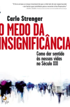 O Medo Da Insignificância