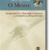 O Mestre - Diálogo entre Pai e Filho sobre a Linguagem e a Descoberta da Verdade Interior de Santo Agostinho