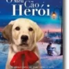 O Meu Cão Herói