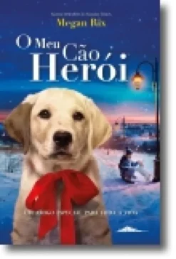 O Meu Cão Herói