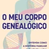 O meu Corpo Genealógico