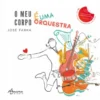 O Meu Corpo é Uma Orquestra