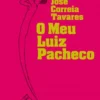 O Meu Luiz Pacheco