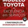 O Modelo Toyota de Excelência em Serviços