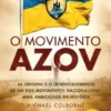 O Movimento Azov - As Origens e o Desenvolvimento de um dos Movimentos Nacionalistas mais Ambiciosos da História