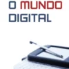 O Mundo Digital