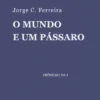 O Mundo e um Pássaro