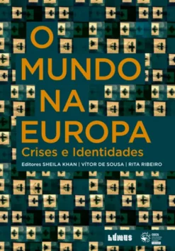 O Mundo na Europa - Crises e Identidades