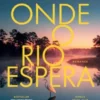 Onde o Rio Espera