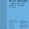 O Novo Direito dos Valores Mobiliários - I Congresso Sobre Valores Mobiliários e Mercados Financeiros