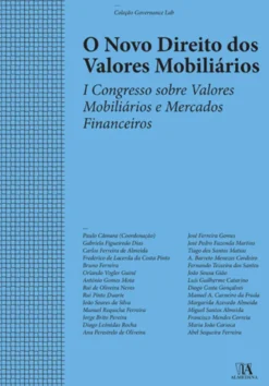 O Novo Direito dos Valores Mobiliários - I Congresso Sobre Valores Mobiliários e Mercados Financeiros