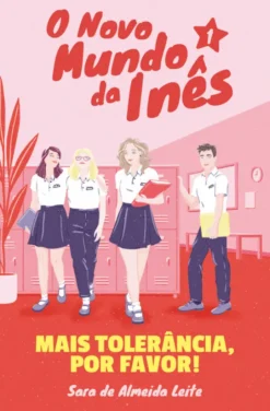 O Novo Mundo da Inês - Mais Tolerância, Por Favor!