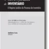 O Novo Processo de Inventário - O Regime Jurídico do Processo de Inventário