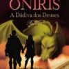 Oníris ? A Dádiva dos Deuses