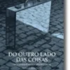 O Outro Lado das Coisas: (in)confidências diplomáticas