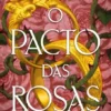 O Pacto das Rosas