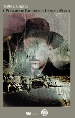 O Pensamento Esotérico de Fernando Pessoa
