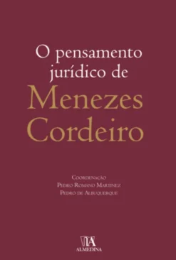O Pensamento Jurídico de Menezes Cordeiro