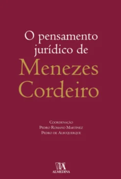 O Pensamento Jurídico de Menezes Cordeiro