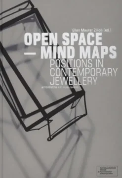 Open Space - Mind Maps: Positions in Contemporary Jewellery