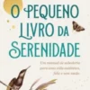 O Pequeno Livro da Serenidade