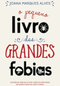 O Pequeno Livro das Grandes Fobias