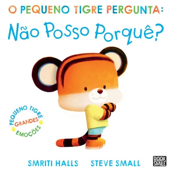O Pequeno Tigre Pergunta: Não Posso Porquê?