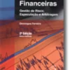 Opções Financeiras - Gestão de Risco, Especulação e Arbitragem