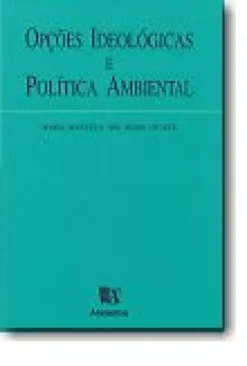 Opções Ideológicas e Política Ambiental