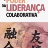 O Poder da Liderança Colaborativa