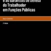 O Poder Disciplinar e as Garantias de Defesa do Trabalhador em Funções Públicas
