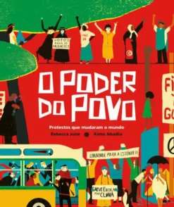 O Poder do Povo - Protestos que Mudaram o Mundo