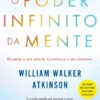 O Poder Infinito da Mente