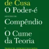 O Poder-é Seguido de Compêndio e O Cume da Teoria