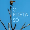 O Poeta Só