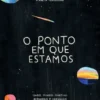 O Ponto em que Estamos
