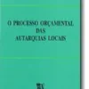 O Processo Orçamental das Autarquias Locais