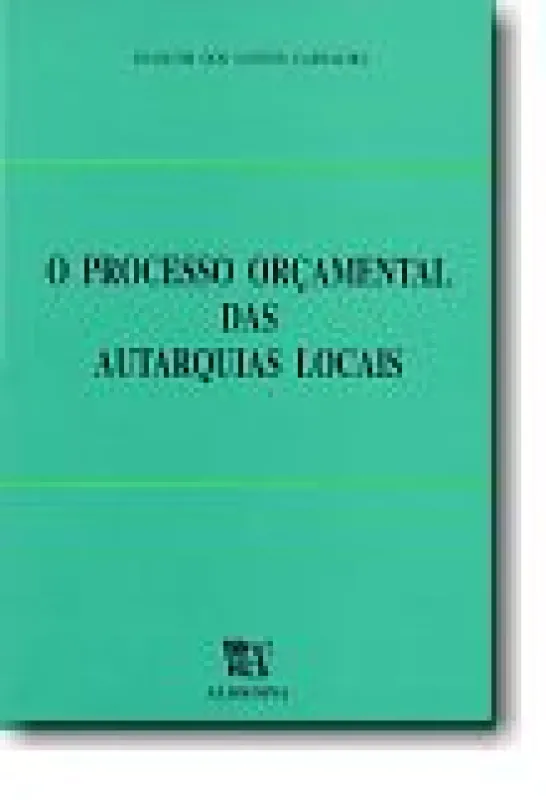O Processo Orçamental das Autarquias Locais