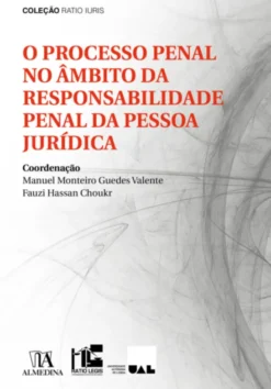 O Processo Penal no Âmbito da Responsabilidade Penal da Pessoa Jurídica